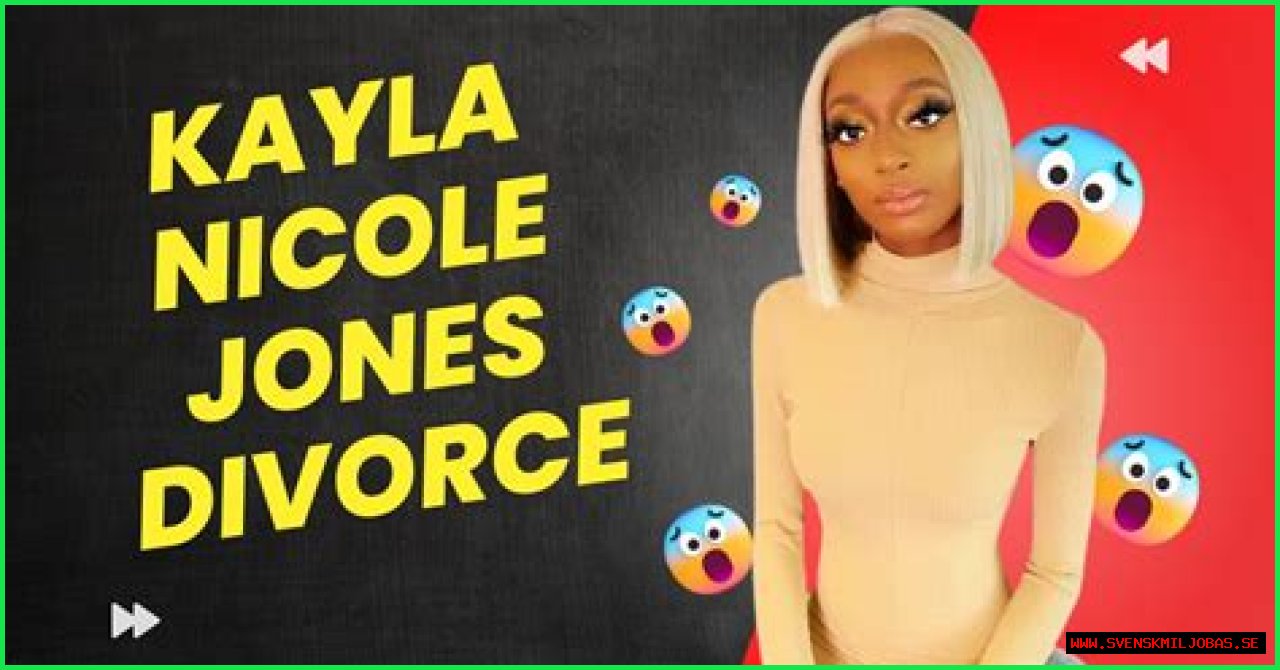 Kayla Nicole Divorce: The Shocking Truth Behind the Influencer’s Split